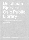 Deichman Bjørvika: Oslo Public Library