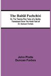 The Baitâl Pachchisi; Or, The Twenty-Five Tales of a Sprite; Translated From The Hindi Text of Dr. Duncan Forbes