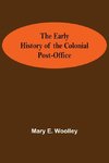 The Early History of the Colonial Post-Office