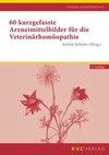 60 kurzgefasste Arzneimittelbilder für die Veterinärhomöopathie