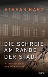 Die Schreie am Rande der Stadt