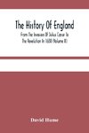 The History Of England From The Invasion Of Julius Cæsar To The Revolution In 1688 (Volume Ii)