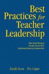 Stone, R: Best Practices for Teacher Leadership