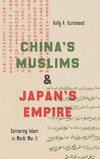 China's Muslims and Japan's Empire