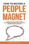 How to Become a People Magnet