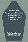 The Life And Adventures Of Guzman D'Alfarache, Or The Spanish Rogue (Volume II)