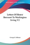 Letters Of Henry Brevoort To Washington Irving V2