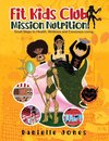 Fit Kids Club - Mission Nutrition