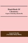 Hand-Book Of Chemistry; Organic Chemistry (Volume IX)