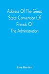 Address Of The Great State Convention Of Friends Of The Administration, Assembled At The Capitol In Concord, June 12, 1828