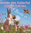 Inside the Colorful Life of Fairies