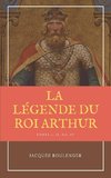 La Légende du Roi Arthur - Version Intégrale Tomes I, II, III, IV