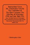 Instructions Given Mr. Christopher Gist By The Committee Of The Ohio Company The 11Th Day Of September 1750 And July 16Th 1751. Also, The Daily Record Of Christopher Gist, Containing An Account Of His Travels Discoveries, Transactions With The Indians, Et