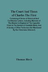 The Court And Times Of Charles The First