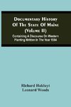 Documentary History Of The State Of Maine (Volume Ii) Containing A Discourse On Western Planting Written In The Year 1584