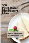 50+ Plant-Based Diet Dessert Ideas