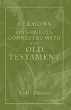 Sermons on Subjects Connected with the Old Testament