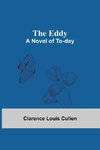 The Eddy; A Novel Of To-Day