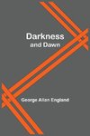 Darkness And Dawn