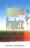 Foundations of the Prophetic   (2nd Edition)