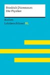 Die Physiker von Friedrich Dürrenmatt: Lektüreschlüssel mit Inhaltsangabe, Interpretation, Prüfungsaufgaben mit Lösungen, Lernglossar. (Reclam Lektüreschlüssel XL)