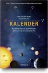 Kalender - Kunstwerke aus Mathematik, Astronomie und Geschichte