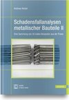 Schadensfallanalysen metallischer Bauteile 2