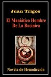 El Maniático Hombre De La Bacinica