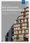 Der Architekt als Baumanager