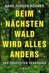 Beim nächsten Wald wird alles anders