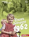 Unser Jahrgang 1962