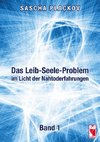 Das Leib-Seele-Problem im Licht der Nahtoderfahrungen