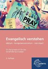 Evangelisch verstehen - Ein Religionsbuch für das berufliche Gymnasium