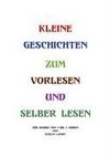 Kleine Geschichten zum Vorlesen oder selber lesen