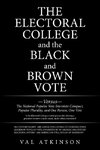 The Electoral College  and the Black and Brown Vote