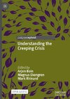 Understanding the Creeping Crisis