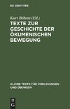 Texte zur Geschichte der ökumenischen Bewegung