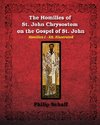 The Homilies of St. John Chrysostom on the Gospel of St. John