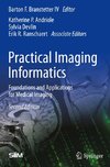 Practical Imaging Informatics