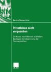 Privatleben nicht vorgesehen