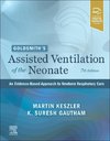 Goldsmith's Assisted Ventilation of the Neonate , An Evidence-Based Approach to Newborn Respiratory Care