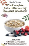 The Complete Anti-Inflammatory Breakfast Cookbook