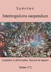 Interrogations suspendues