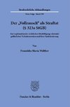 Der »Vollrausch« als Straftat (§ 323a StGB).