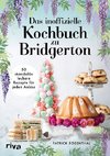 Das inoffizielle Kochbuch zu Bridgerton