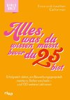 Alles, was du wissen musst, bevor du 25 bist