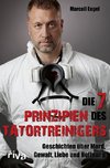 Die 7 Prinzipien des Tatortreinigers