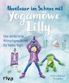 Abenteuer im Schnee mit Yogamöwe Lilly