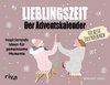 Lieblingszeit - Der Adventskalender für beste Freundinnen