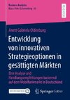 Entwicklung von innovativen Strategieoptionen in gesättigten Märkten